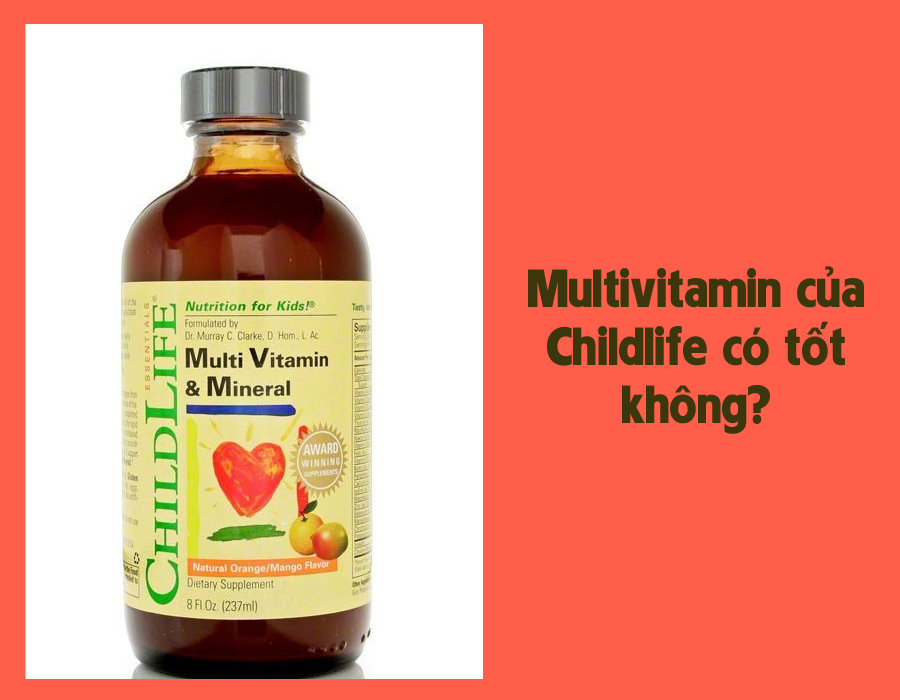 Multivitamin Của Childlife Có Tốt Không?