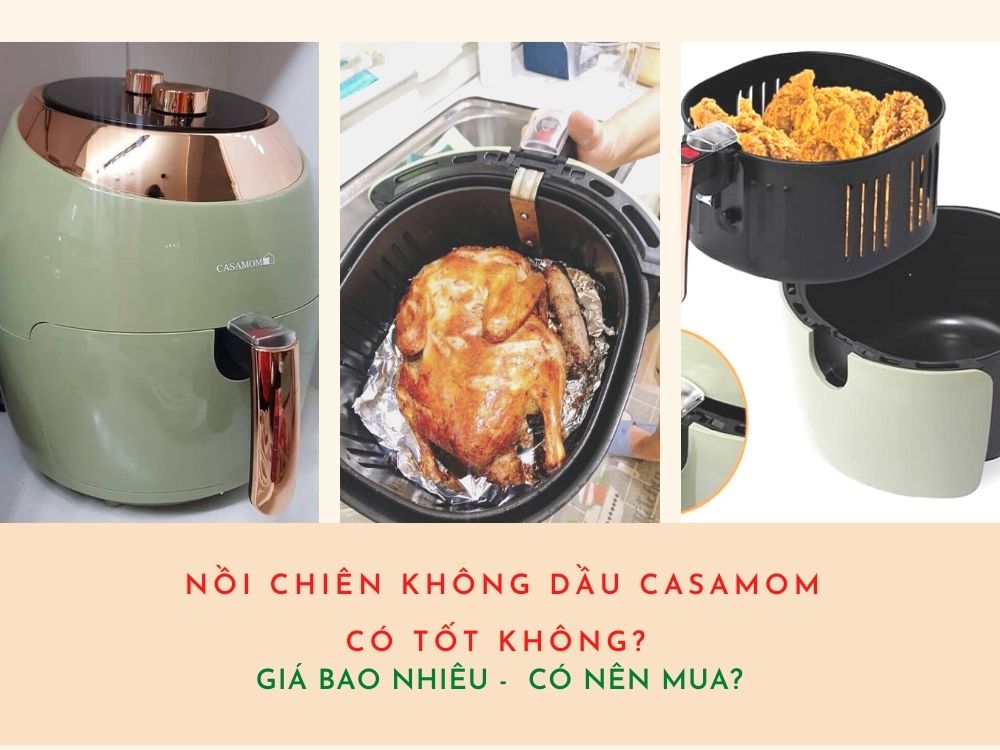 Hướng dẫn Cách sử dụng nồi chiên không dầu Casamom Tự làm món ngon hấp dẫn tại nhà