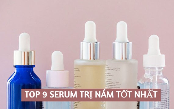 TOP 9 Serum Trị Nám Tàn Nhang Đáng Dùng Thử Nhất 2022