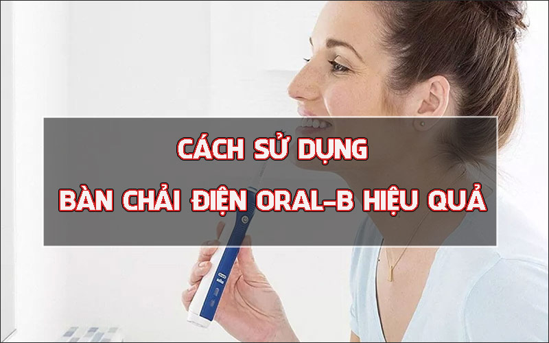 Làm sao để thay đầu bàn chải điện Oral-B?
