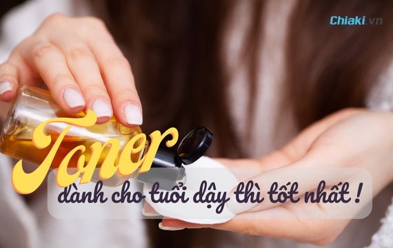 Toner nào phù hợp cho da dầu mụn tuổi dậy thì?