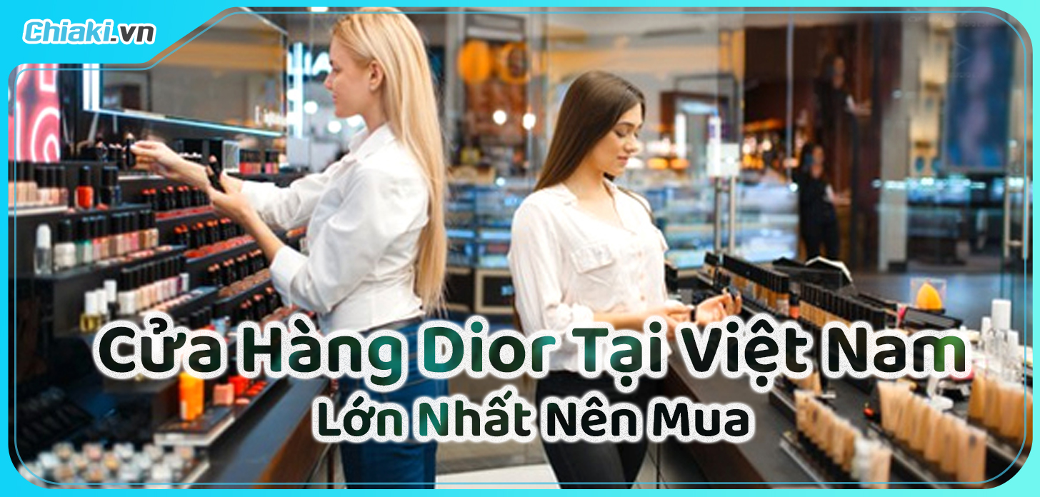 DIOR khai trương boutique lớn nhất Việt Nam tại Vincom Đồng Khởi
