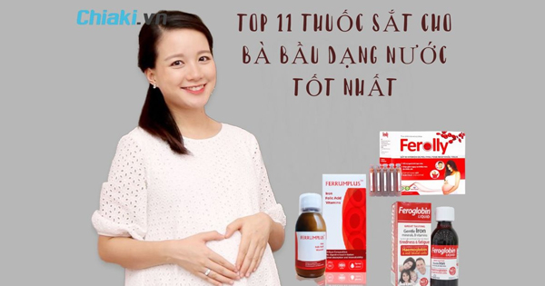 Thuốc sắt nào dạng nước tốt nhất cho bà bầu?