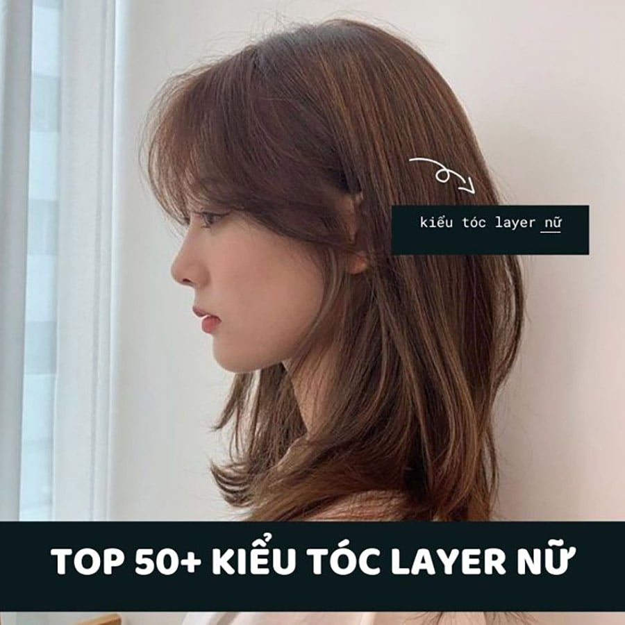 Top 13+ kiểu tóc layer dài nữ hợp xu hướng 2023