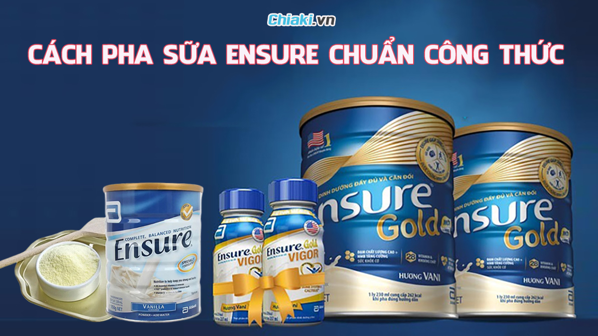 Cách pha sữa Ensure chuẩn công thức, không bị vón cục hiệu quả