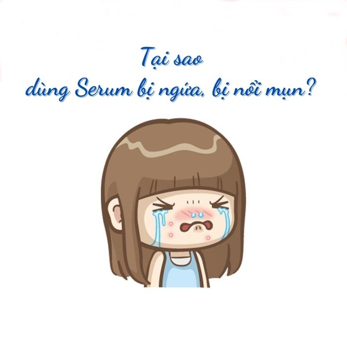 Dùng Serum bị ngứa do lựa chọn Serum không phù hợp với da