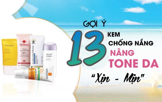 Top 13 kem chống nắng nâng tone cho da dầu tốt nhất