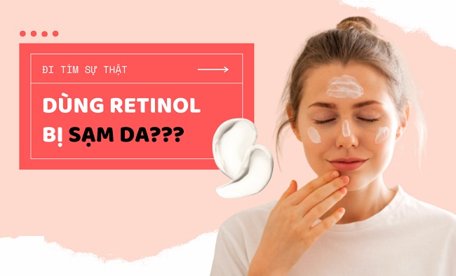 Sử dụng retinol bị sạm da