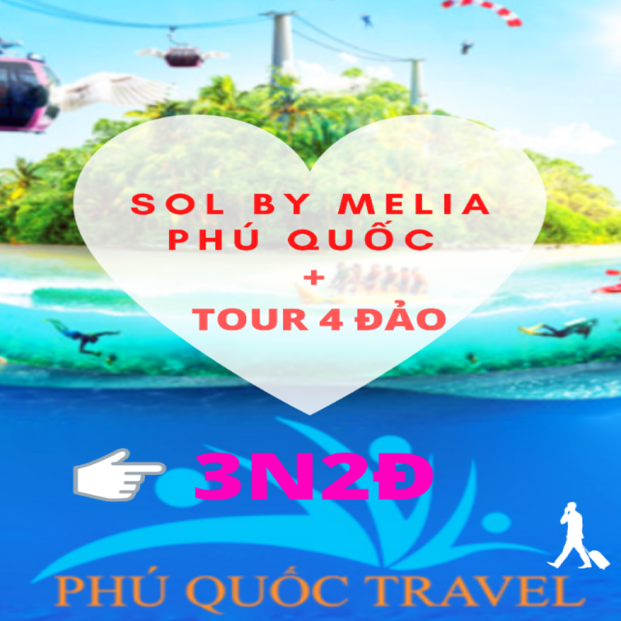 Combo 3N2Đ SOL by Melia Phú Quốc + Tour 4 đảo 